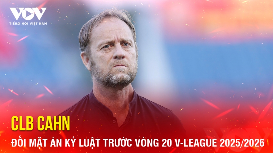 Tin bóng đá 20-4: CLB CAHN đối mặt án kỷ luật trước vòng 20 V-League 2025/2026
